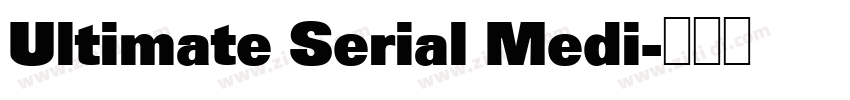 Ultimate Serial Medi字体转换